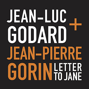Jean-Pierre Gorin - Letter to Jane