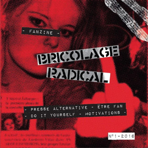Samuel Etienne - Bricolage Radical - Génie et  banalité des fanzines do-it-yourself