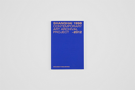 Shanghai – Contemporary Art Archival Project – 1998-2012 / Arthub – From China to a Global Network – 2008-2018 / Aurora Museum and Arthub – Contemporary Art within a Historical Collection – 2013-2016 (3 livres)