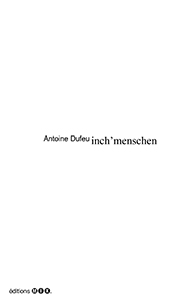 Antoine Dufeu - Inch\'menschen 