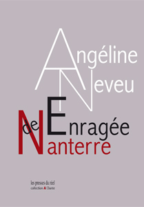 Angéline Neveu - Enragée de Nanterre - ou Le mensonge intime