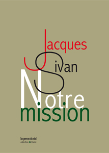 Jacques Sivan - Notre mission