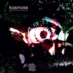 Kosmose - First Time Out (vinyl LP) 