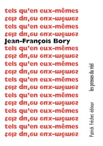 Jean-François Bory - Tels qu\'en eux-mêmes 