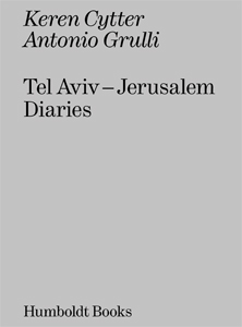 Antonio Grulli - Tel Aviv - Jerusalem Diary