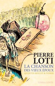 Pierre Loti, Quentin Rollet, Vomir - La chanson des vieux Ã©poux (+ CD) 
