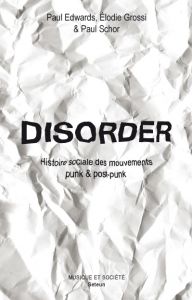 Disorder - Histoire sociale des mouvements punk et post-punk