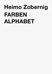 Heimo Zobernig - Farben / Alphabet