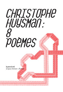 Christophe Huysman - 8 poèmes 