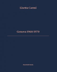 Lisetta Carmi - Genova 1960 / 1970 