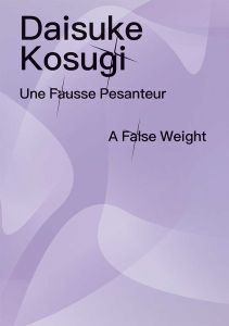 Daisuke Kosugi - Une fausse pesanteur