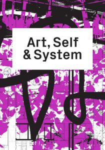  - Art, Self & System 