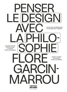 Flore Garcin-Marrou - Penser le design avec la philosophie 