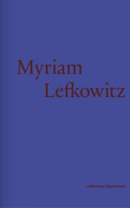Myriam Lefkowitz - 