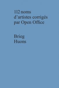Brieg Huon - 112 noms d\'artistes corrigés par Open Office