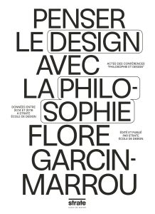 Flore Garcin-Marrou - Penser le design avec la philosophie