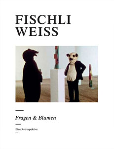  Peter Fischli & David Weiss - Fragen & Blumen - Eine Retrospektive