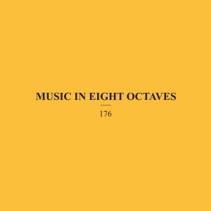  176 - Music In Eight Octaves (CD)