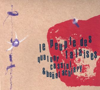 Quatuor Cassini, Beñat Achiary - Le peuple des falaises (CD) 