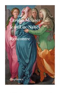 Jean-Luc Nancy, Carolin Meister - Rencontre 