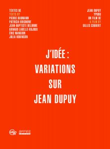 Jean Dupuy - J\'idée - Variations sur Jean Dupuy (livre + DVD)