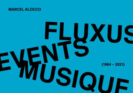 Marcel Alocco - Fluxus, Events, Musique (1964-2021)