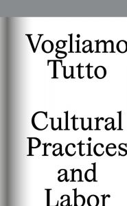 Vogliamo Tutto - Cultural Practices and Labor