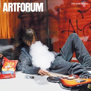 Artforum - Décembre 2021 – The Year in Hell