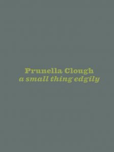 Prunella Clough - A small thing edgily 