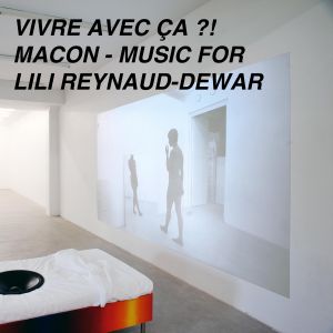 Lili Reynaud-Dewar - Vivre avec ça ?! - Music for Lili Reynaud​-​Dewar (2 vinyl LP)