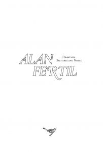 Alan Fertil - Drawings, Sketches and Notes 