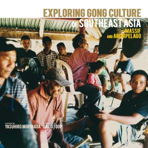 Exploring Gong Culture of Southeast Asia - Massif and Archipelago (vinyl LP)