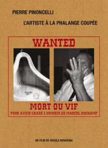 Virgile Novarina, Pierre Pinoncelli - Pierre Pinoncelli, l\'artiste à la phalange coupée (DVD) 
