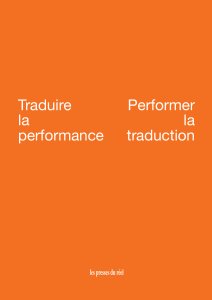 Traduire la performance / performer la traduction