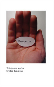 Ben Kinmont - Prospectus 1988-2002 - Thirty-one works by Ben Kinmont