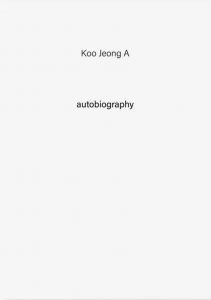 Koo Jeong-A - Autobiography n° 01