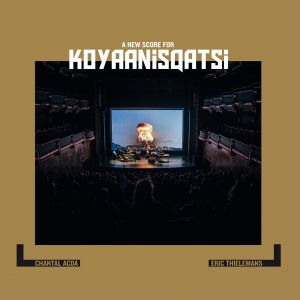 Chantal Acda - A New Score for Koyaanisqatsi (vinyl LP)
