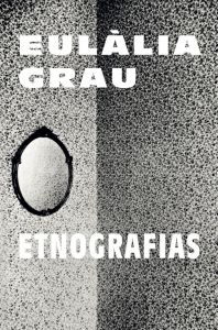 Eulàlia Grau - Etnografias