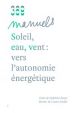 Delphine Bauer - Soleil, eau, vent : vers l\'autonomie énergétique