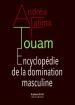 Andréa-Fatima Touam - Encyclopédie de la domination masculine