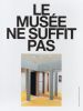 Le musée ne suffit pas