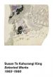 Susan Te Kahurangi King - Selected Works - 1965–1980