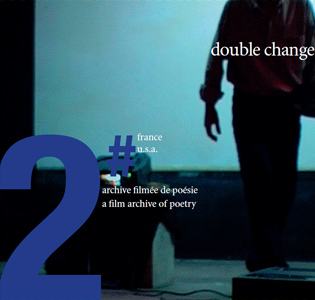 Double Change - Archive filmée de poésie – 2005-2006 (DVD)